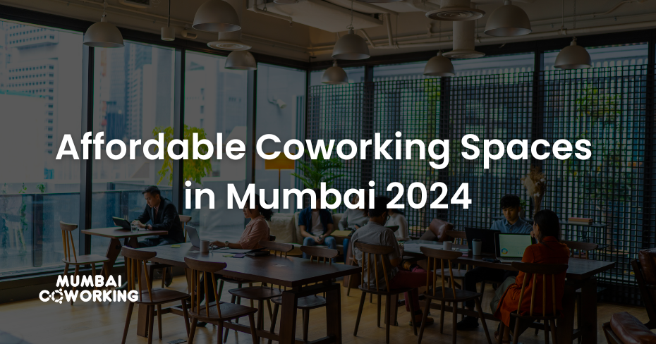 Affordable Coworking Spaces in Mumbai